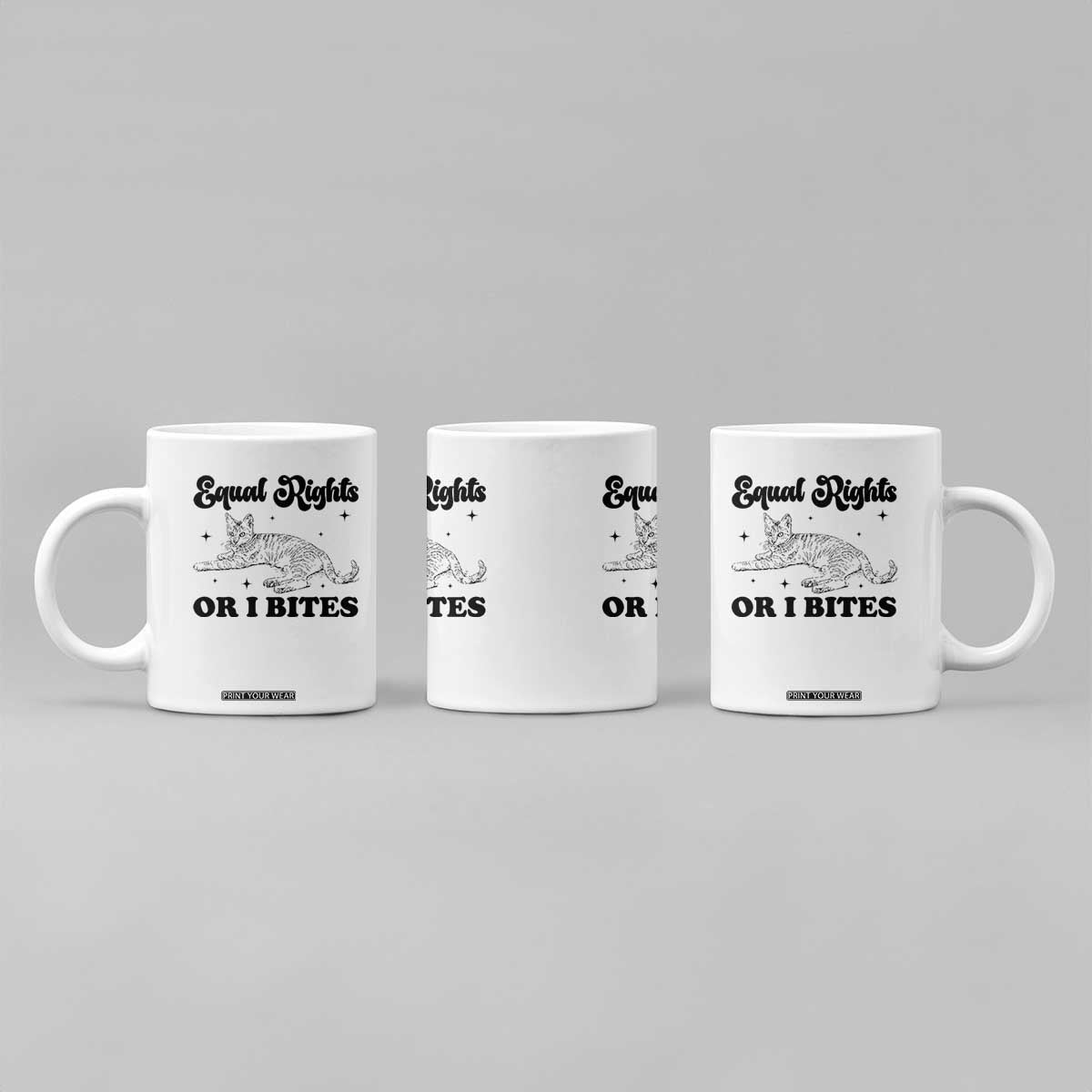 Feminist Cat Coffee Mug Equal Rights or I Bites Human Rights TS10 Print Your Wear
