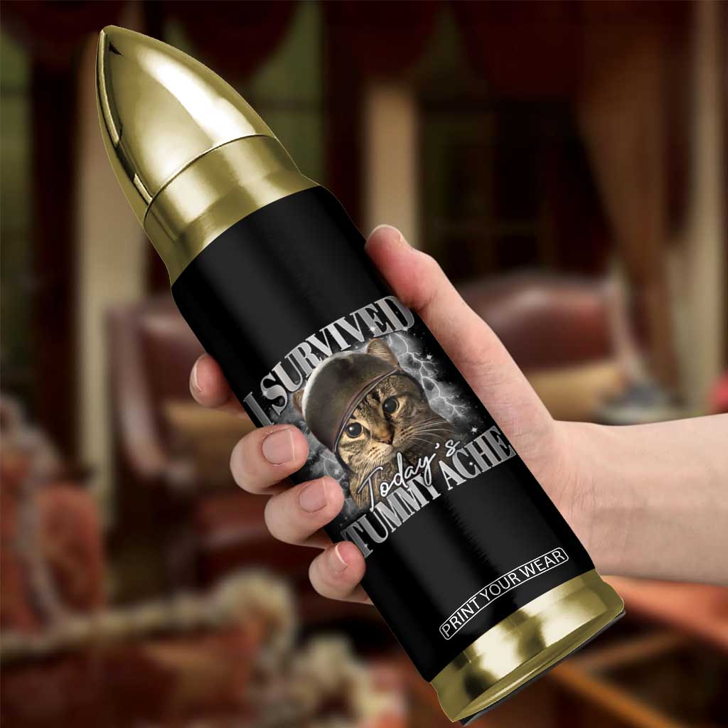 Tummy Ache Survivor Cat Meme Bullet Tumbler Funny Saying Cats Cat Bootleg TS10 Print Your Wear