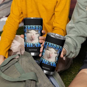 Certified Freak Funny Cat Meme Tumbler Cup Internet Memes Gen Z TS10 Print Your Wear