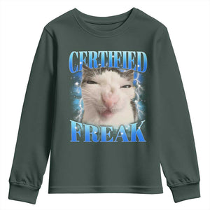 Certified Freak Funny Cat Meme Youth Sweatshirt Internet Memes Gen Z TS10 Dark Forest Green Print Your Wear