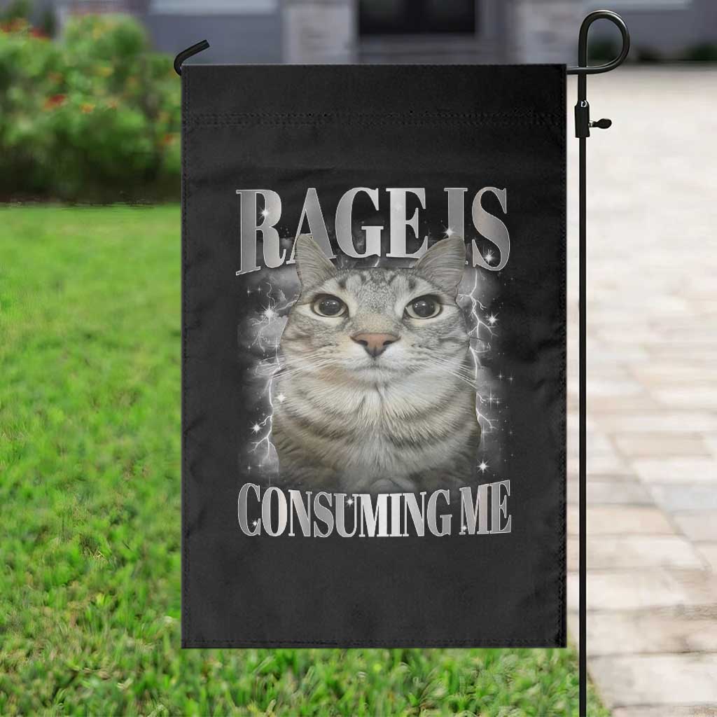 Rage Is Consuming Me Garden Flag Funny Silly Cat Memes TS10 Print Your Wear