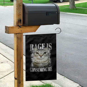 Rage Is Consuming Me Garden Flag Funny Silly Cat Memes TS10 Print Your Wear
