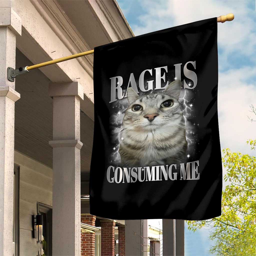 Rage Is Consuming Me Garden Flag Funny Silly Cat Memes TS10 Print Your Wear