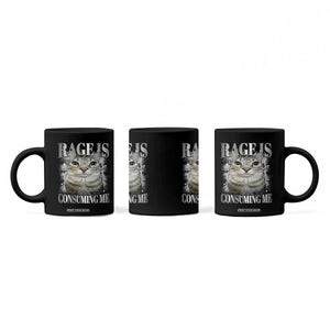 Rage Is Consuming Me Coffee Mug Funny Silly Cat Memes TS10 Print Your Wear