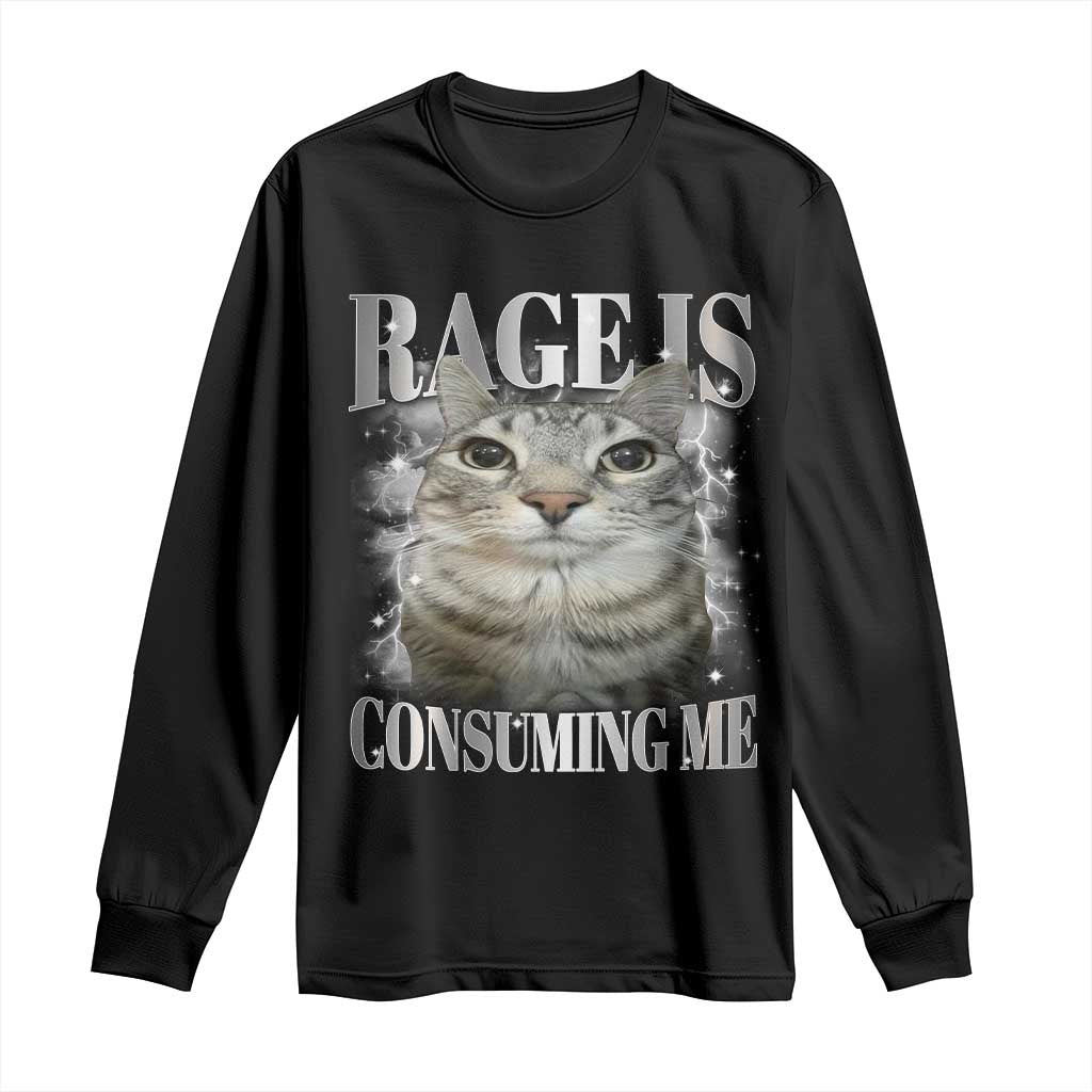 Rage Is Consuming Me Long Sleeve Shirt Funny Silly Cat Memes TS10 Black Print Your Wear
