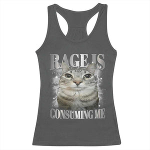Rage Is Consuming Me Racerback Tank Top Funny Silly Cat Memes TS10 Dark Heather Print Your Wear