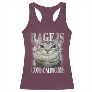 Rage Is Consuming Me Racerback Tank Top Funny Silly Cat Memes TS10 Maroon Print Your Wear