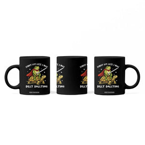 Silly Goose Coffee Mug Sorry Im Late I Was Dilly Dallying TS10 Print Your Wear