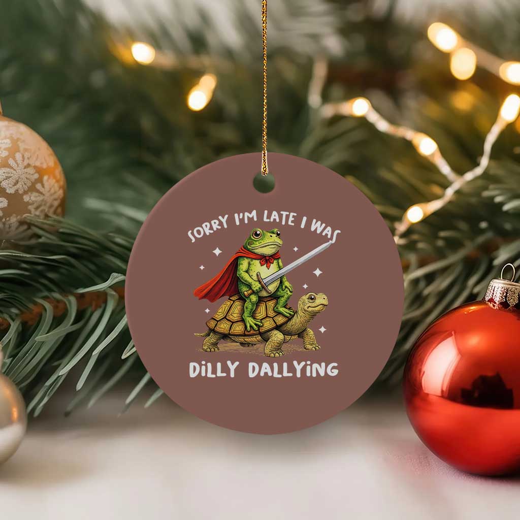 Silly Goose Ceramic Ornament Sorry Im Late I Was Dilly Dallying TS10 1pc Mocha Print Your Wear