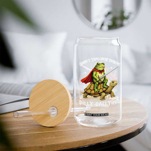Silly Goose Glass Can Sorry Im Late I Was Dilly Dallying TS10 Print Your Wear