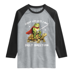 Silly Goose Raglan Shirt Sorry Im Late I Was Dilly Dallying TS10 Heather Gray Black Print Your Wear