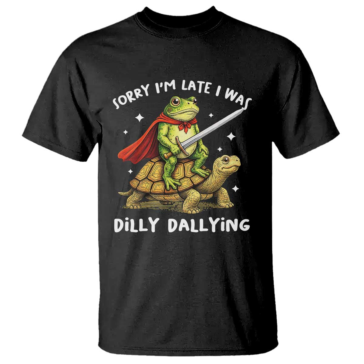 Silly Goose T Shirt Sorry Im Late I Was Dilly Dallying TS10 Black Print Your Wear