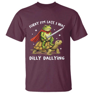 Silly Goose T Shirt Sorry Im Late I Was Dilly Dallying TS10 Maroon Print Your Wear