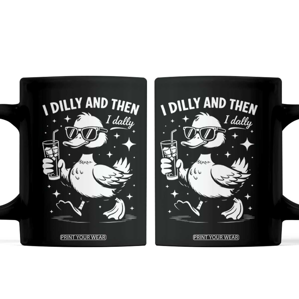 I Dilly And Then I Dally Coffee Mug Retro Duck Funny Animal Meme TS10 Black Print Your Wear