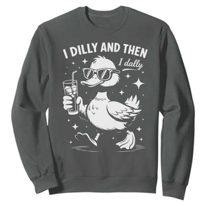 I Dilly And Then I Dally Sweatshirt Retro Duck Funny Animal Meme TS10 Dark Heather Print Your Wear