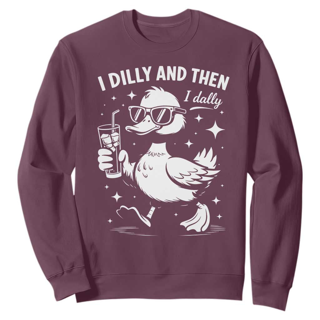 I Dilly And Then I Dally Sweatshirt Retro Duck Funny Animal Meme TS10 Maroon Print Your Wear