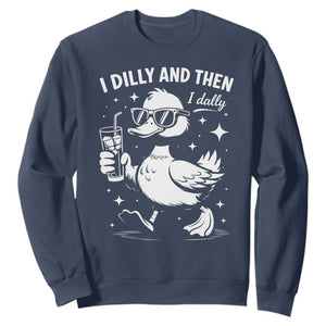 I Dilly And Then I Dally Sweatshirt Retro Duck Funny Animal Meme TS10 Navy Print Your Wear