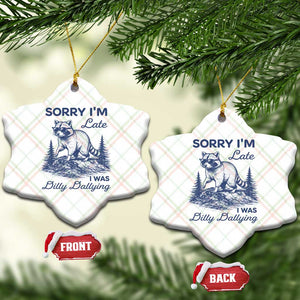 Raccoon Dilly Dallying Ceramic Ornament Funny Sorry Im Late Silly Animal TS10 Print Your Wear