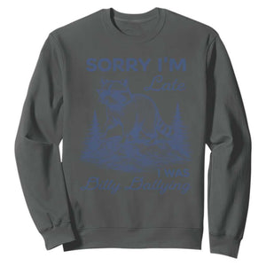 Raccoon Dilly Dallying Sweatshirt Funny Sorry Im Late Silly Animal TS10 Dark Heather Print Your Wear