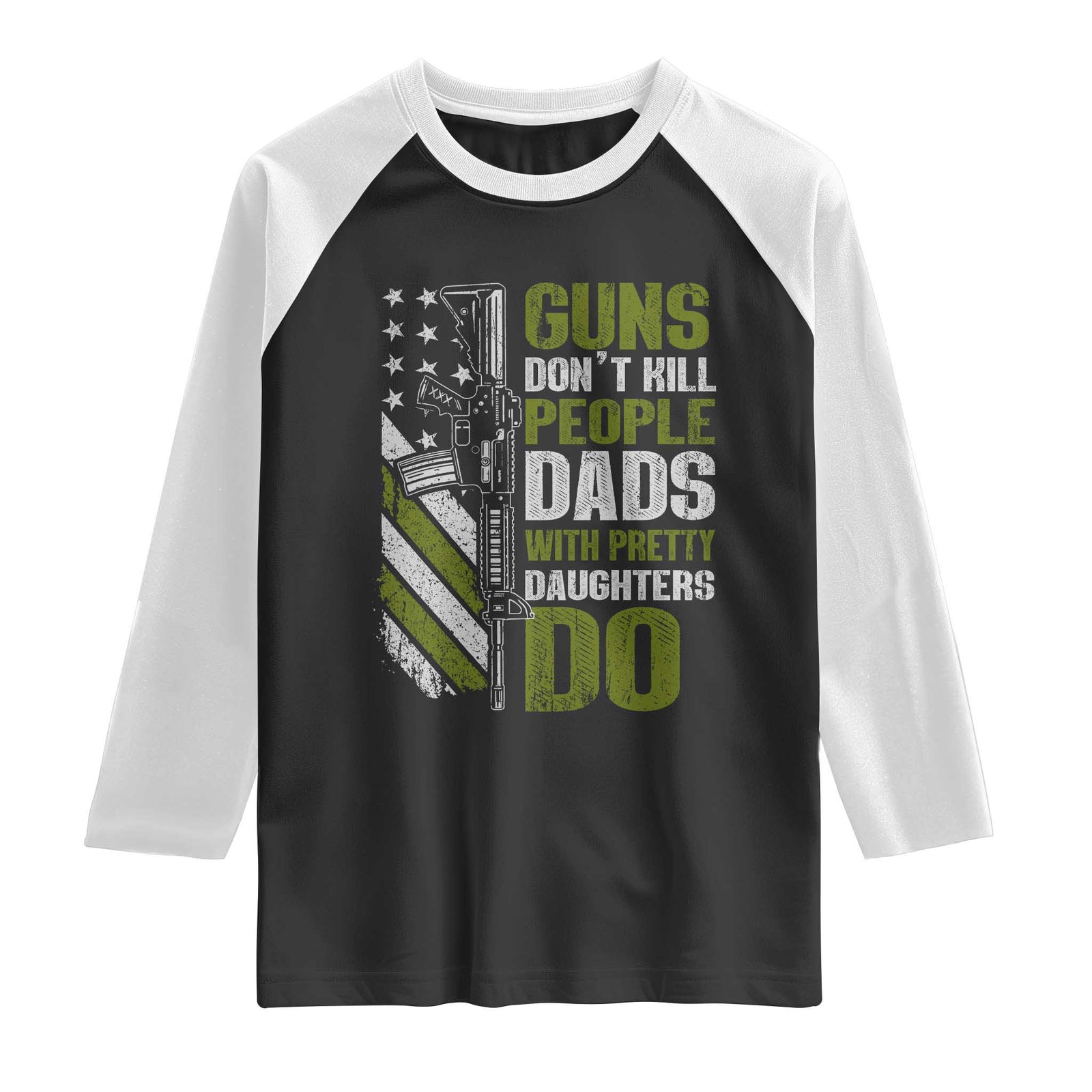 Funny Girl Dad Raglan Shirt Guns Dont Kill People Dads With Pretty Daughters Do American Flag TS10 Black White Print Your Wear