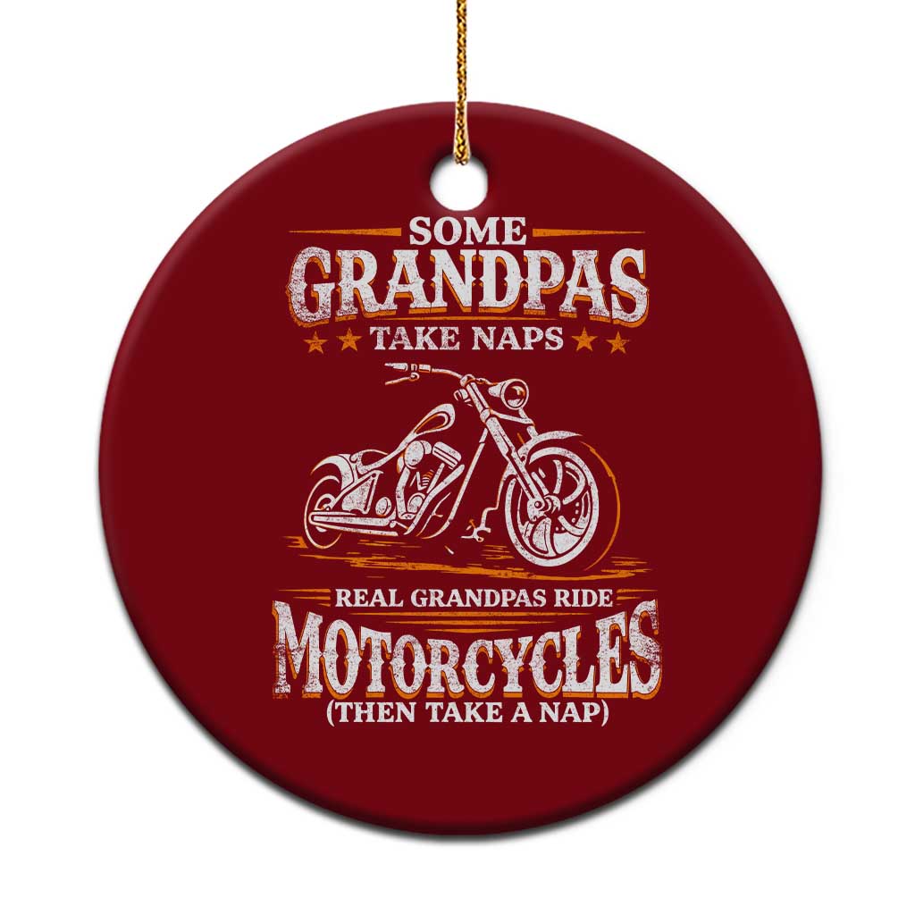 Biker Grandpa Ceramic Ornament Some Grandpas Take Naps Real Grandpas Ride Motorcycles TS10 1pc Red Print Your Wear