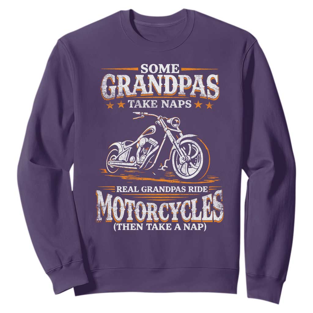 Biker Grandpa Sweatshirt Some Grandpas Take Naps Real Grandpas Ride Motorcycles TS10 Purple Print Your Wear