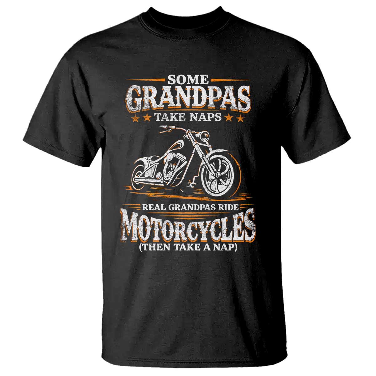 Biker Grandpa T Shirt Some Grandpas Take Naps Real Grandpas Ride Motorcycles TS10 Black Print Your Wear