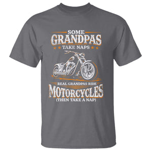 Biker Grandpa T Shirt Some Grandpas Take Naps Real Grandpas Ride Motorcycles TS10 Charcoal Print Your Wear