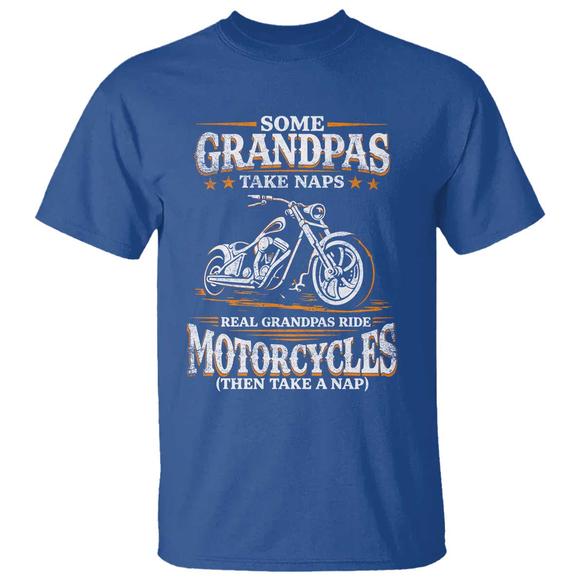 Biker Grandpa T Shirt Some Grandpas Take Naps Real Grandpas Ride Motorcycles TS10 Royal Blue Print Your Wear