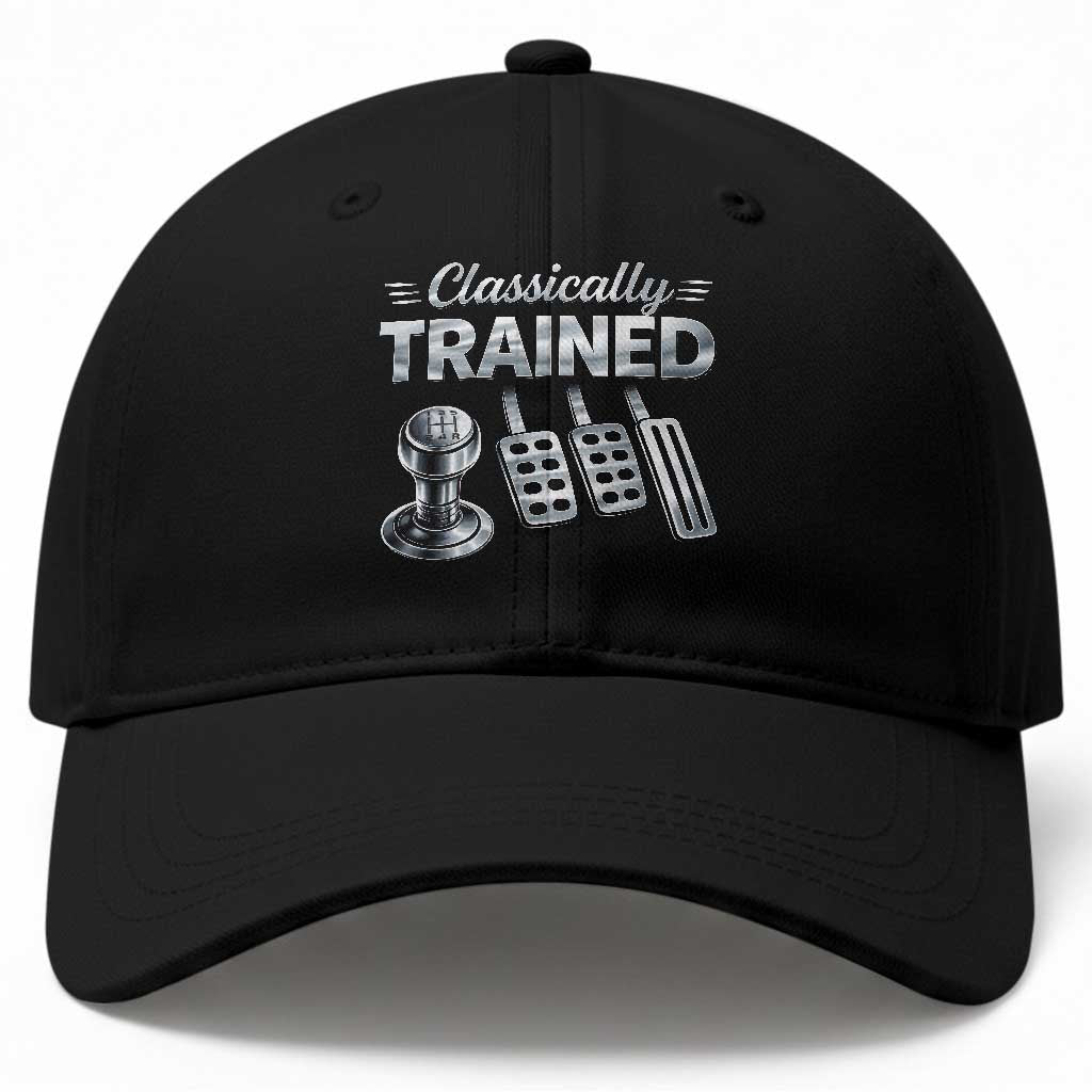 Classically Trained Baseball Cap Dimmer Manual Transmission Car Humor Pedals Driving TS10 Print Your Wear