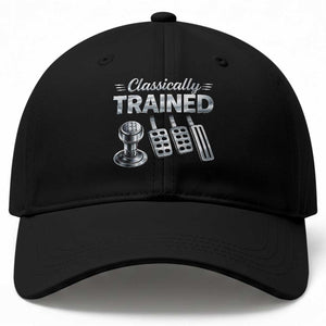 Classically Trained Baseball Cap Dimmer Manual Transmission Car Humor Pedals Driving TS10 Print Your Wear