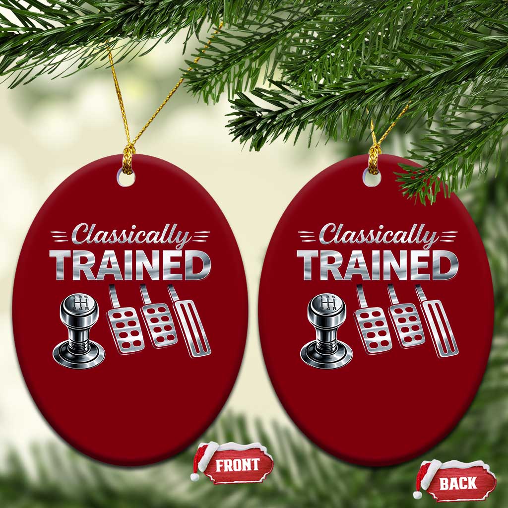 Classically Trained Ceramic Ornament Dimmer Manual Transmission Car Humor Pedals Driving TS10 Print Your Wear