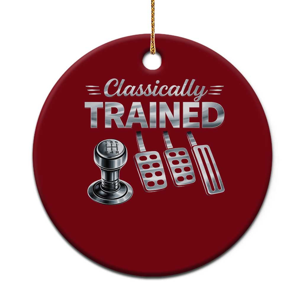 Classically Trained Ceramic Ornament Dimmer Manual Transmission Car Humor Pedals Driving TS10 1pc Red Print Your Wear