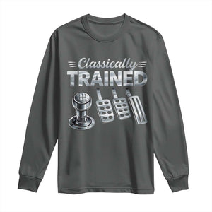 Classically Trained Long Sleeve Shirt Dimmer Manual Transmission Car Humor Pedals Driving TS10 Dark Heather Print Your Wear