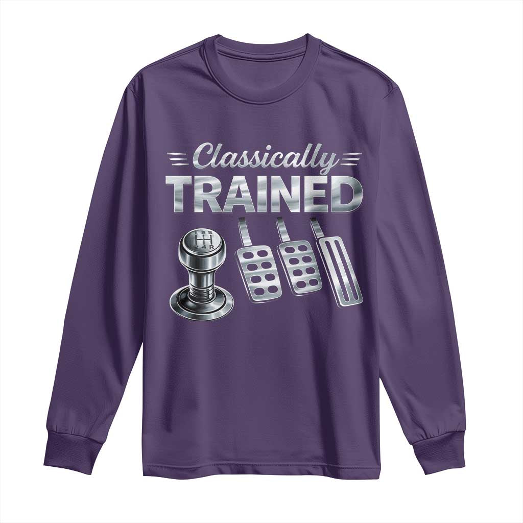 Classically Trained Long Sleeve Shirt Dimmer Manual Transmission Car Humor Pedals Driving TS10 Purple Print Your Wear