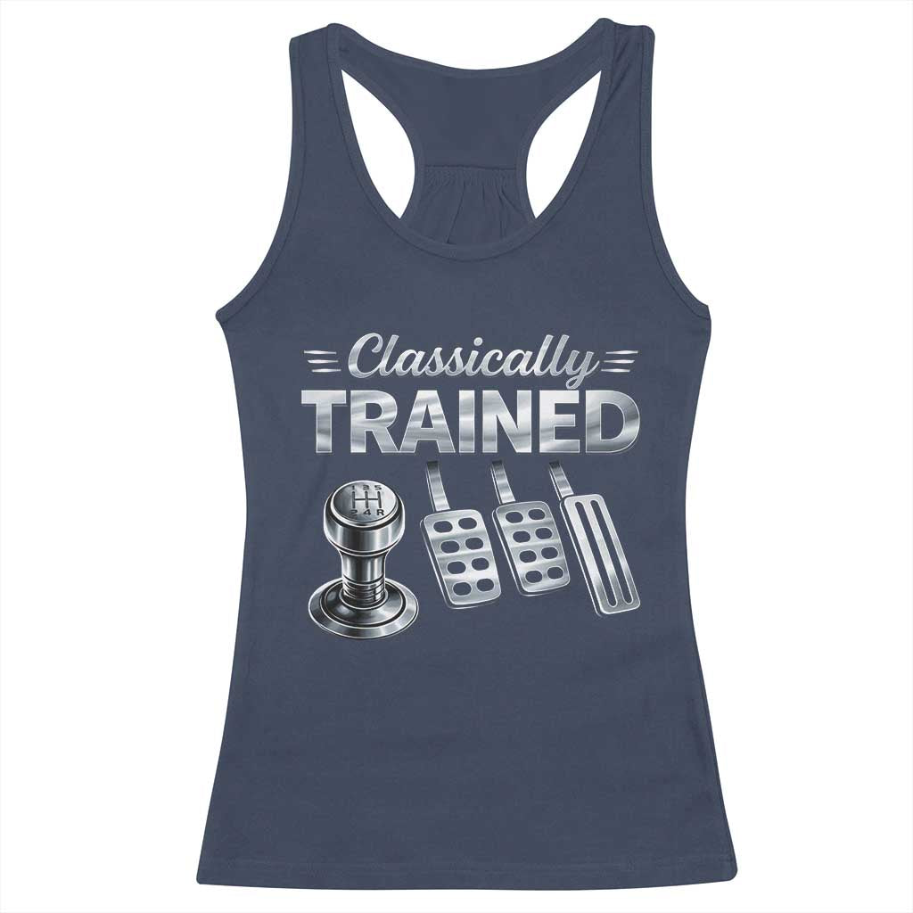 Classically Trained Racerback Tank Top Dimmer Manual Transmission Car Humor Pedals Driving TS10 Navy Print Your Wear