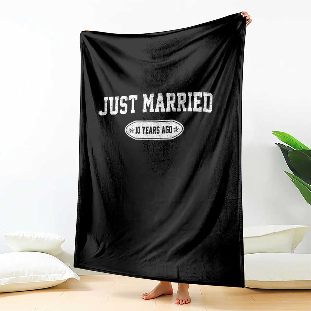Just Married 10 Years Ago Throw Blanket 10th Wedding Anniversary Matching TS10 Print Your Wear