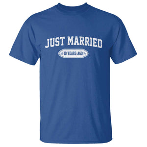 Just Married 10 Years Ago T Shirt 10th Wedding Anniversary Matching TS10 Royal Blue Print Your Wear