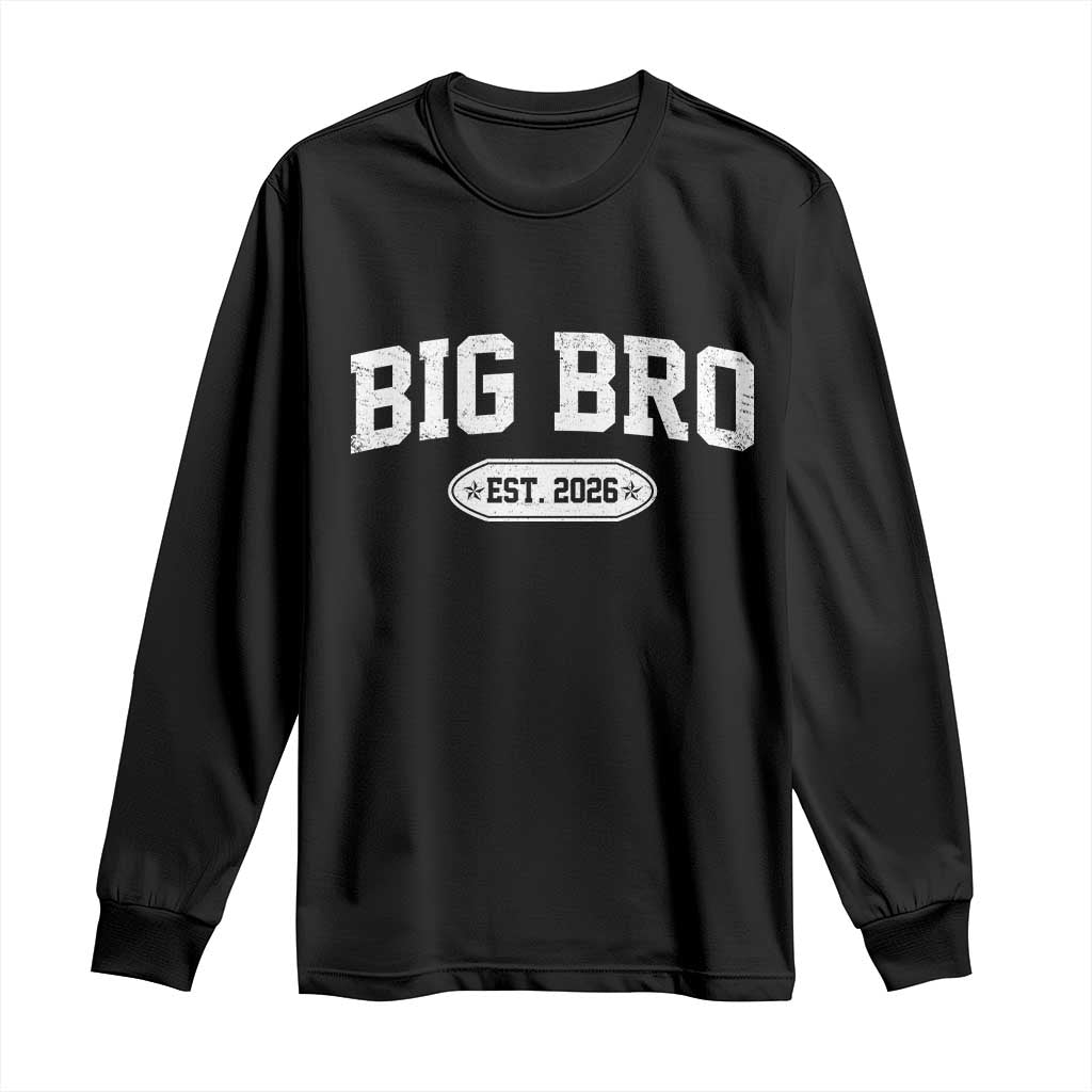 Big Bro Est 2026 Long Sleeve Shirt Big Brother Baby Announcement TS10 Black Print Your Wear