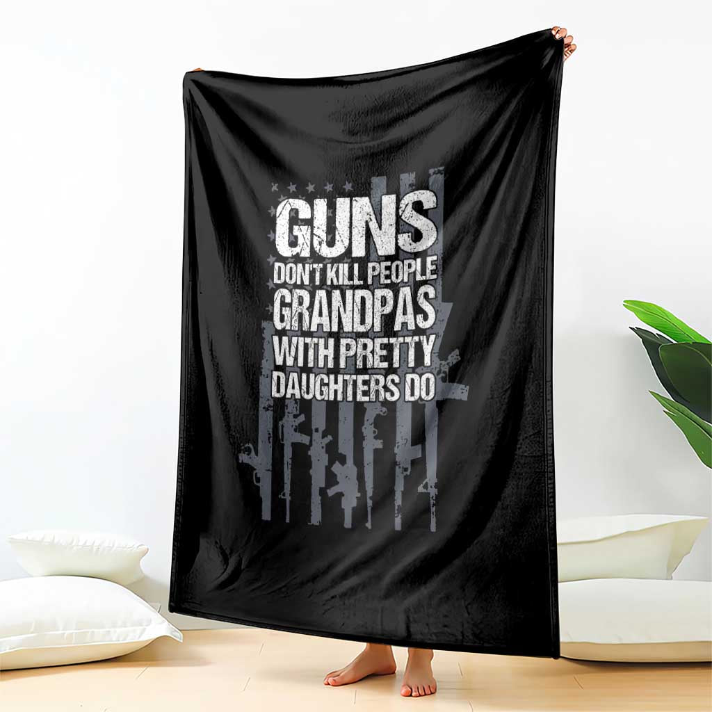 Grandpas With Pretty Daughters Throw Blanket Funny Grandpa Gun American Flag TS10 Print Your Wear
