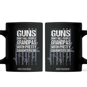 Grandpas With Pretty Daughters Coffee Mug Funny Grandpa Gun American Flag TS10 Black Print Your Wear