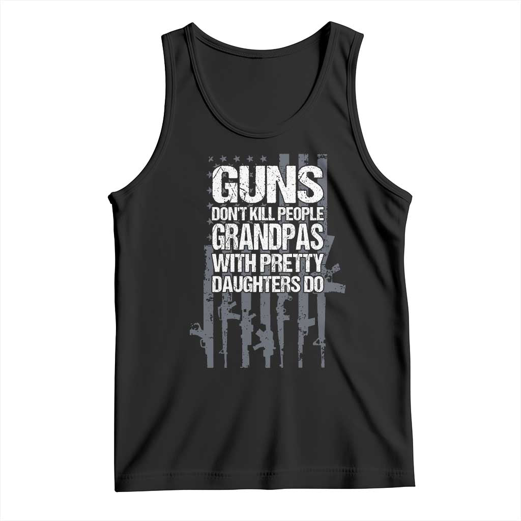 Grandpas With Pretty Daughters Tank Top Funny Grandpa Gun American Flag TS10 Black Print Your Wear