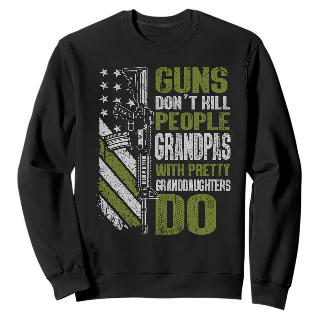 Funny Grandpa Sweatshirt Guns Dont Kill People Grandpas With Pretty Granddaughters Do US Flag TS10 Black Print Your Wear