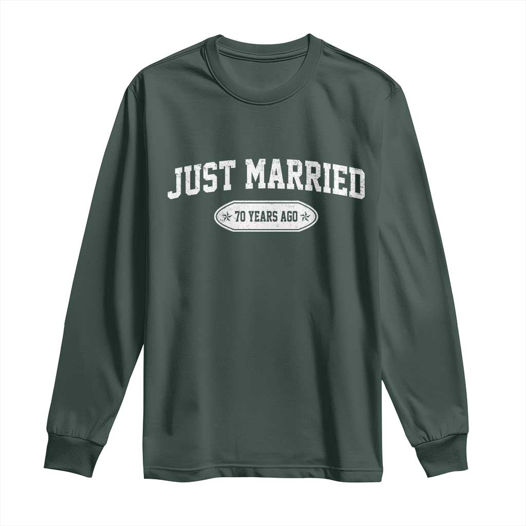 Just Married 70 Years Ago Long Sleeve Shirt 70th Wedding Anniversary Matching TS10 Dark Forest Green Print Your Wear