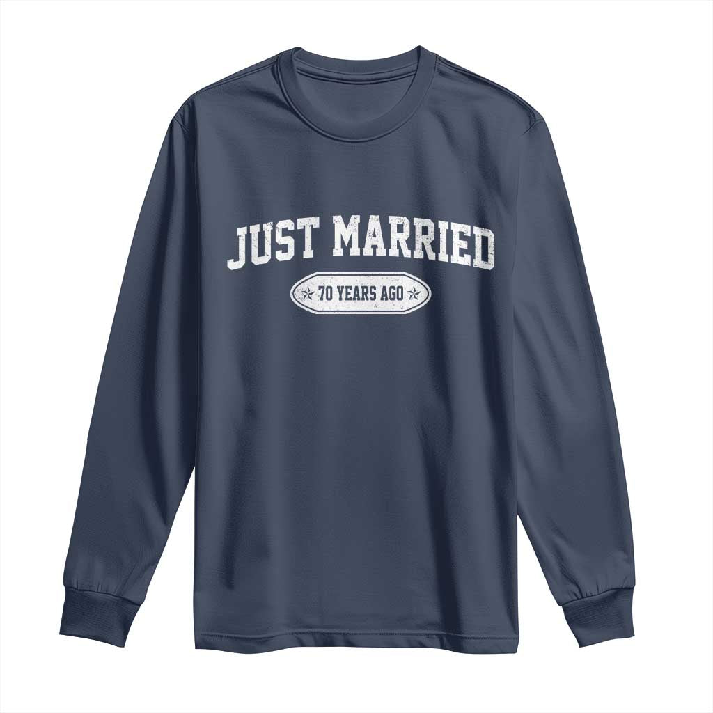Just Married 70 Years Ago Long Sleeve Shirt 70th Wedding Anniversary Matching TS10 Navy Print Your Wear
