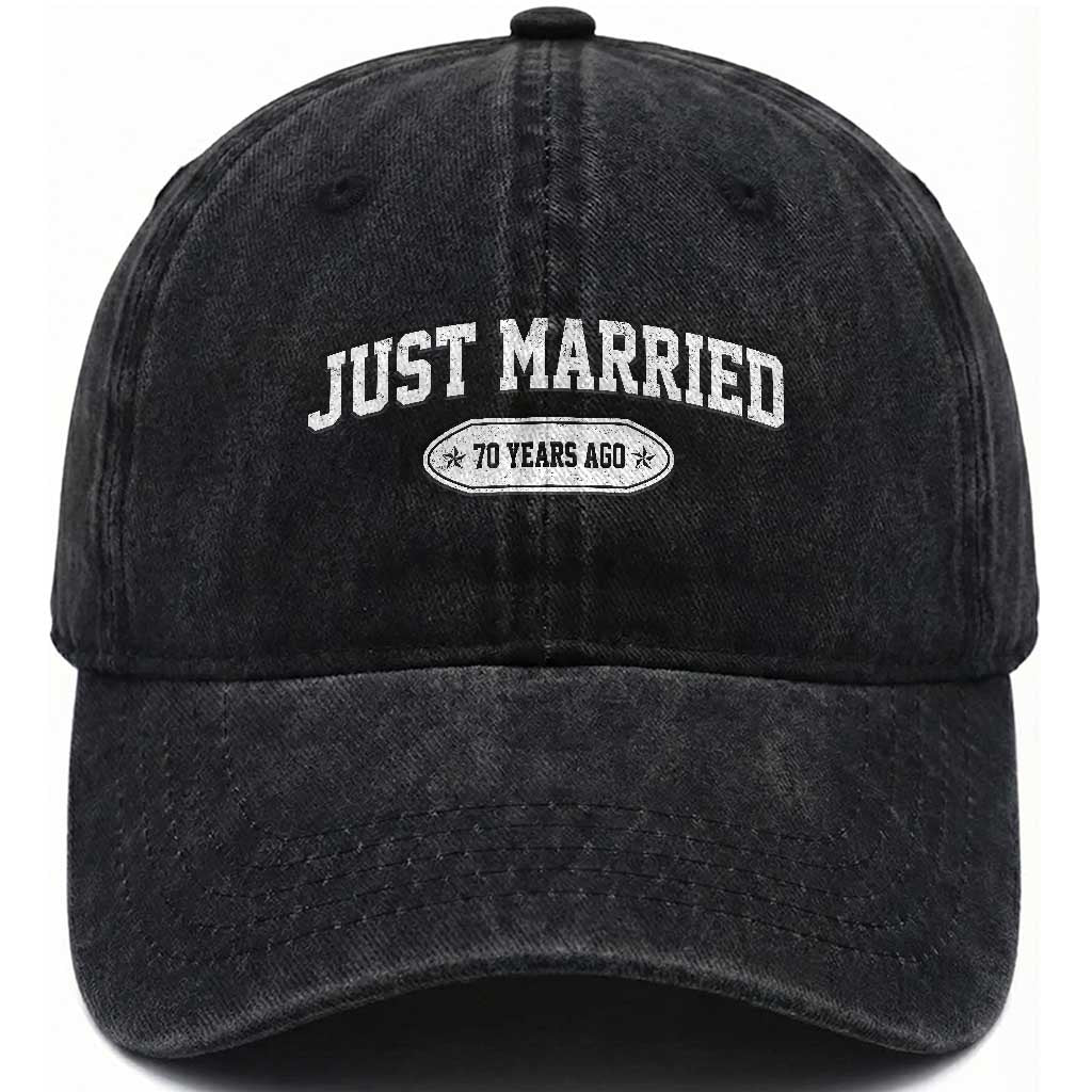 Just Married 70 Years Ago Washed Cotton Baseball Cap 70th Wedding Anniversary Matching TS10 Print Your Wear