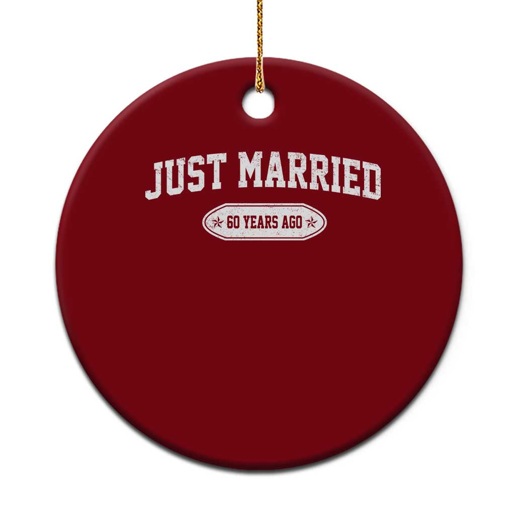 Just Married 60 Years Ago Ceramic Ornament 60th Wedding Anniversary Matching TS10 1pc Red Print Your Wear