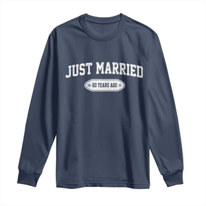 Just Married 60 Years Ago Long Sleeve Shirt 60th Wedding Anniversary Matching TS10 Navy Print Your Wear
