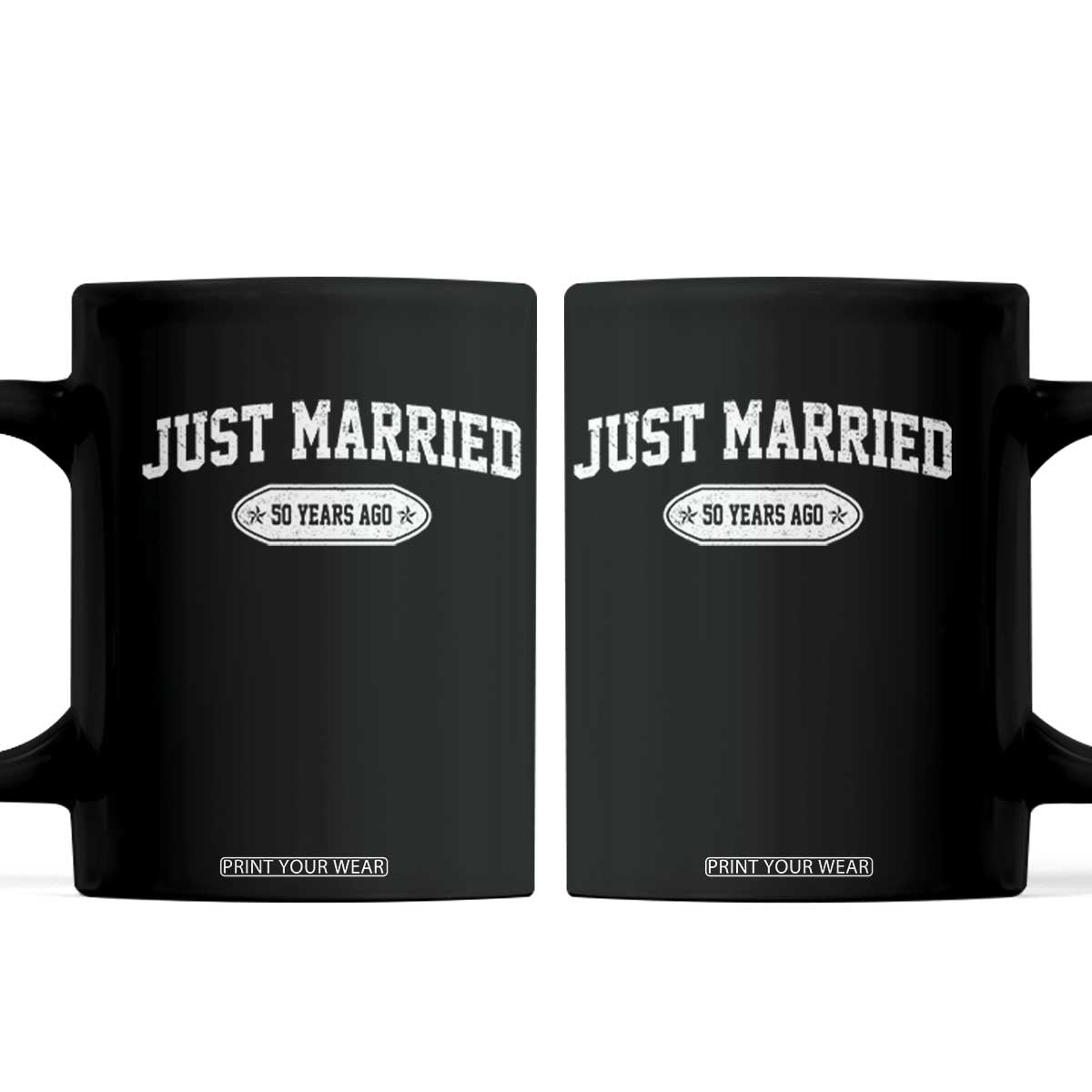 Just Married 50 Years Ago Coffee Mug 50th Wedding Anniversary Matching TS10 Black Print Your Wear