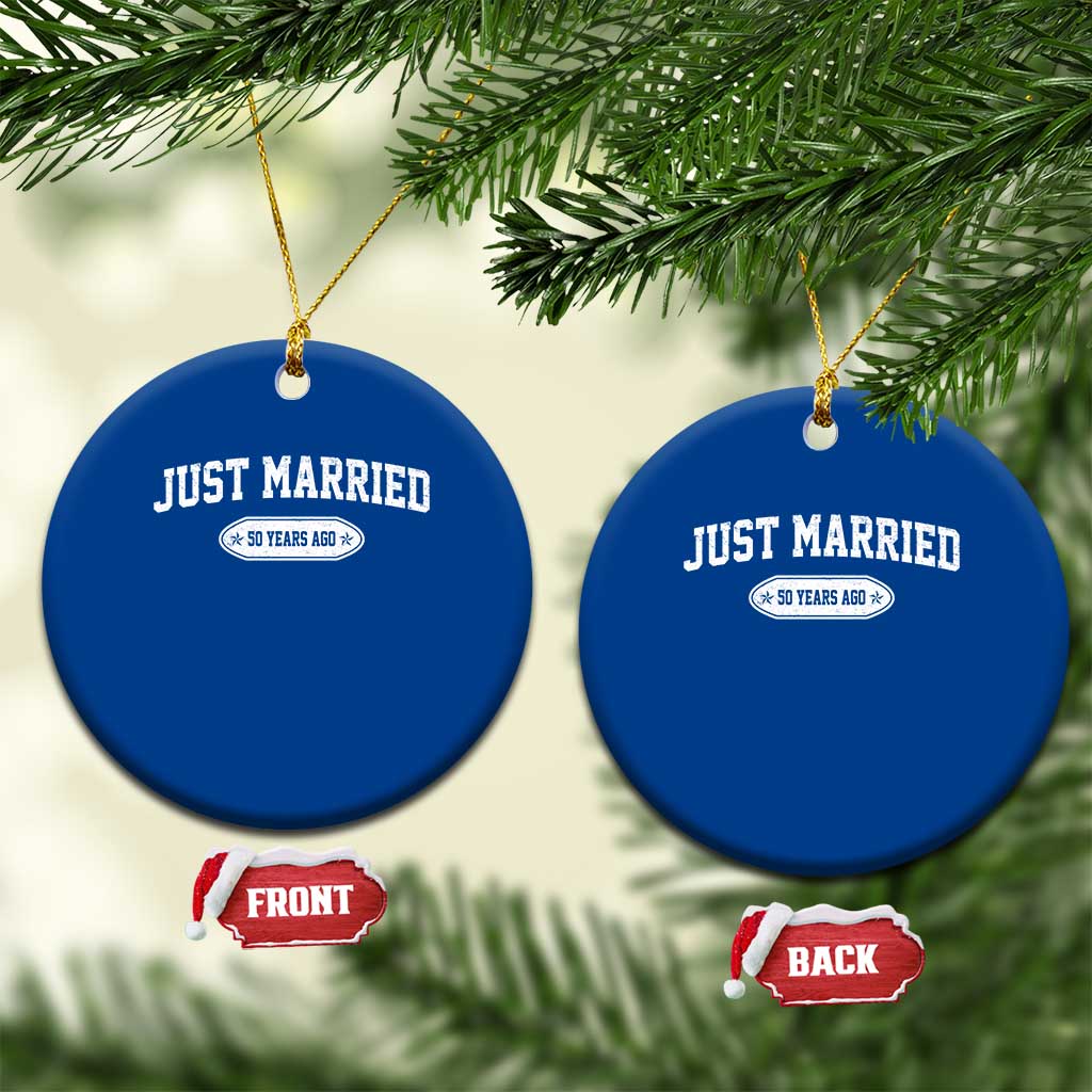 Just Married 50 Years Ago Ceramic Ornament 50th Wedding Anniversary Matching TS10 1pc Blue Print Your Wear